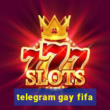 telegram gay fifa